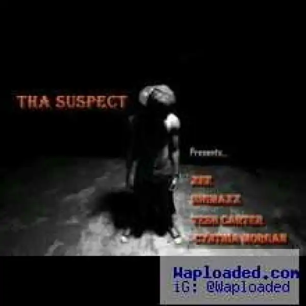 Tha Suspect - Gbogbo Hustling Ft Zee, Bigmaxx